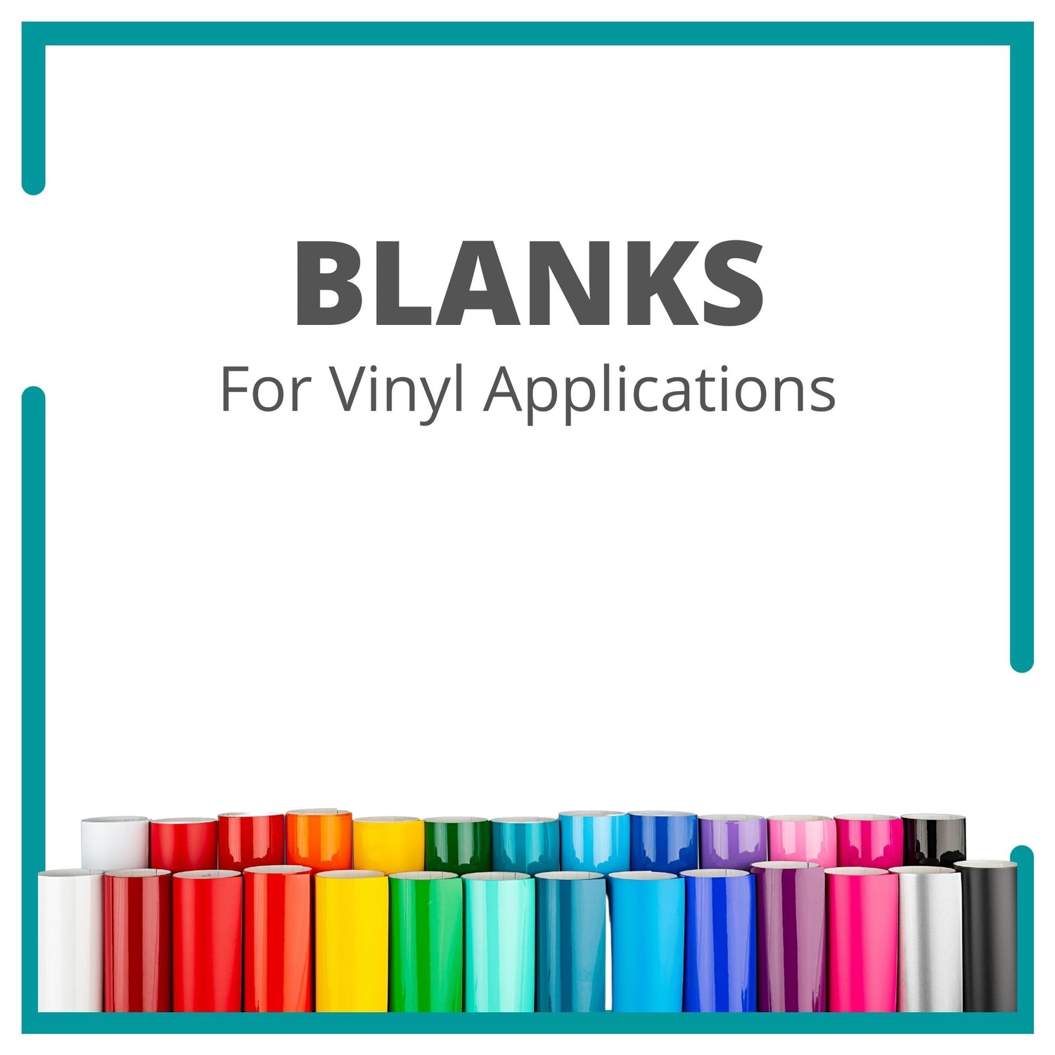 Blanks for Vinyl Applications