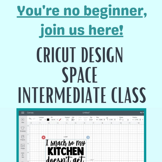Intermediate Cricut Design Space Class